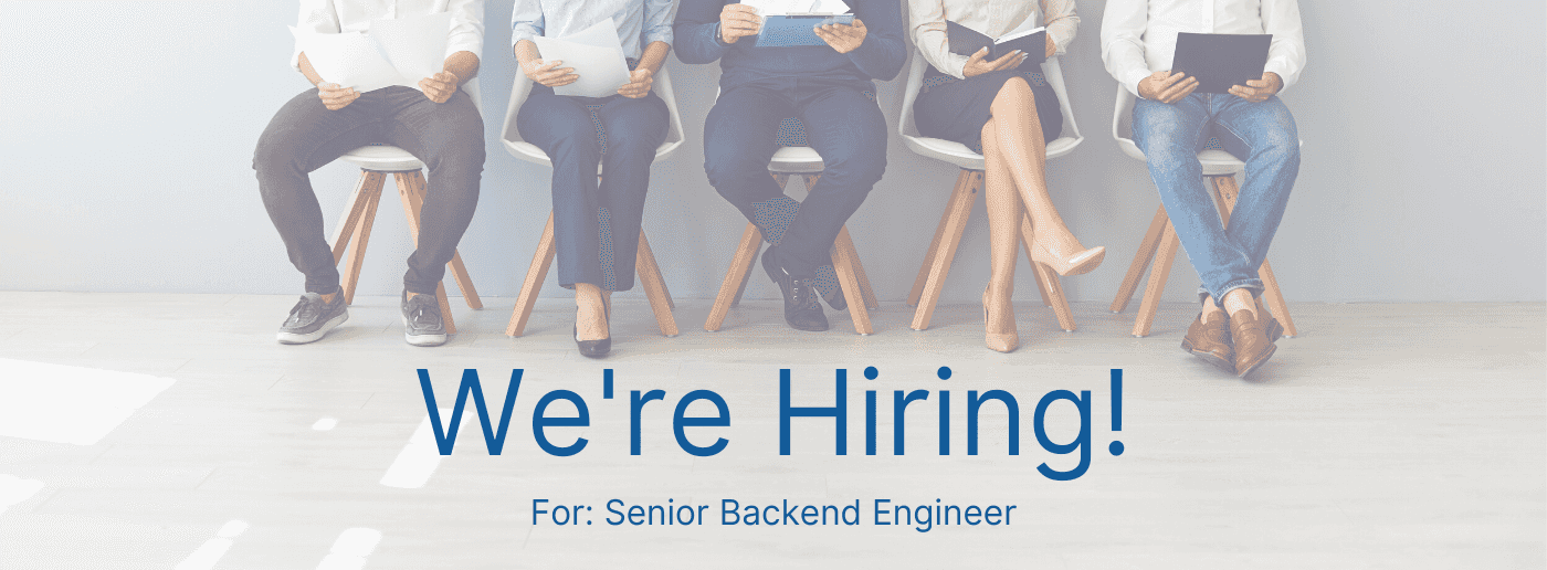 Now Hiring - Senior Backend Engineer